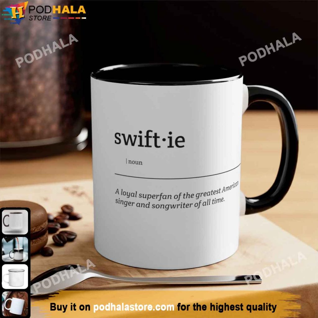 Swiftie Definition Mug, Taylor Swift Coffee Mug,