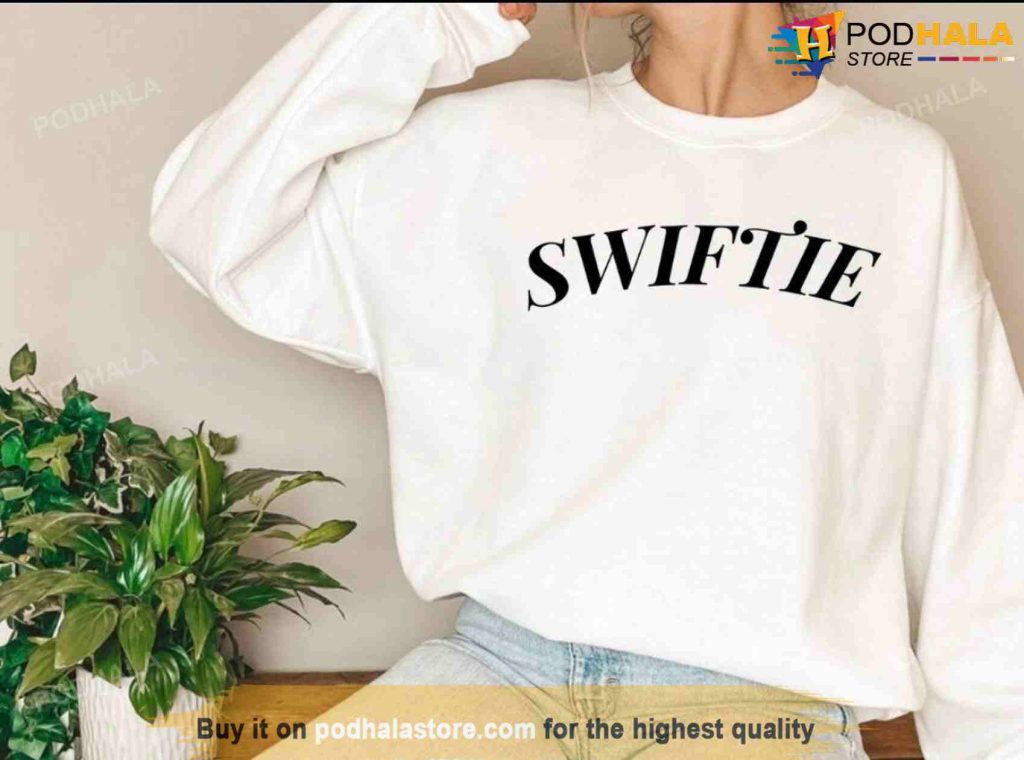 Swiftie Sweatshirt Taylor Swift Themed Gifts