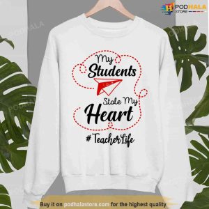 Teachers Quote My Students Stole My Heart Valentines Day Unisex Sweatshirt 1