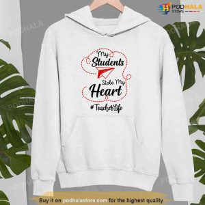 Teachers Quote My Students Stole My Heart Valentines Day Unisex Sweatshirt 2