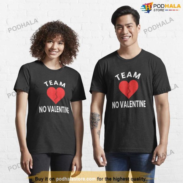 Team No Valentine Single Awareness Day Essential Anti Valentines Shirt