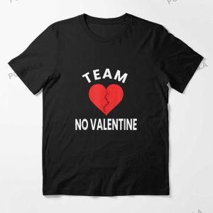 Team No Valentine Single Awareness Day Essential Anti Valentines TShirt