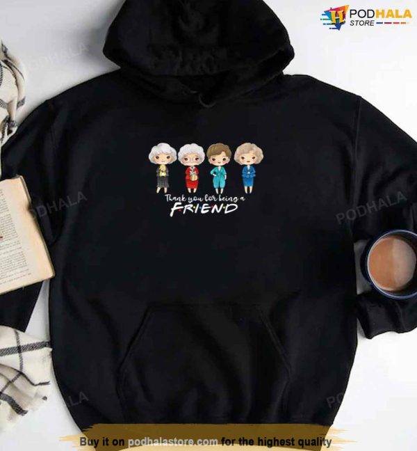 Thanks You For Being A Friend, Valentines Day Gifts For Friends, Friendgolden Girls T-Shirt