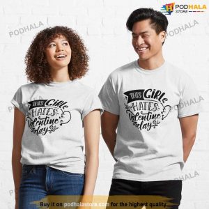 This Girl Hates Valentine's Day, Funny Anti Valentines Day Shirt