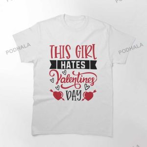 This Girl Hates Valentines Day Tee Anti Valentines Day TShirt For Singles