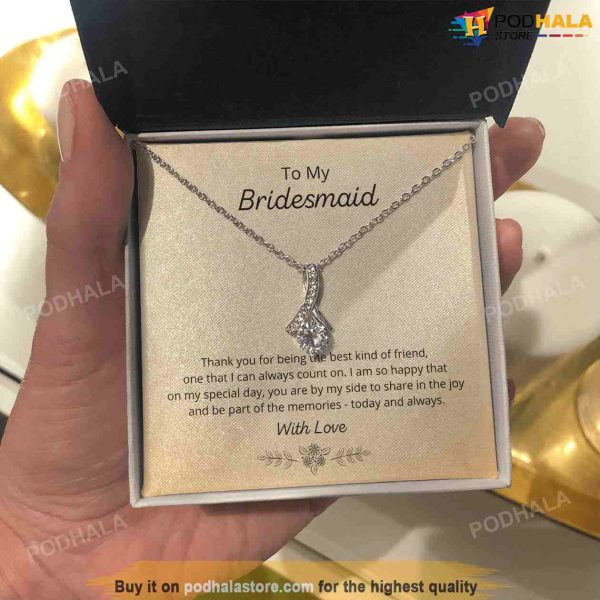 To My Bridesmaid The Best Kind of Friend Valentines Day Necklace