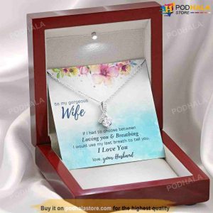 To My Gorgeous Wife, Alluring Beauty Valentines Necklace For Her