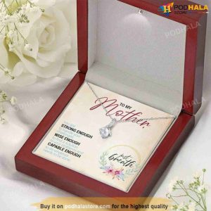 To My Mother You Are Strong Enough Wise Enough Capable Enough Valentines Necklace 2