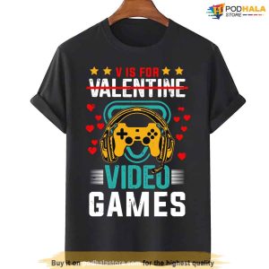 V Is For Video Games Valentine Funny Valentines Day Shirt