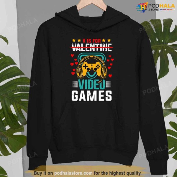 V Is For Video Games Valentine Funny Valentines Day Shirt