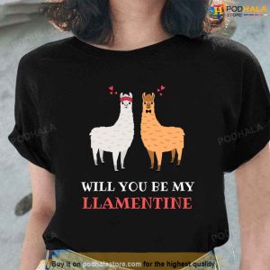 Will You Be My Llamentine Shirt, Valentines Day Ideas For Couples