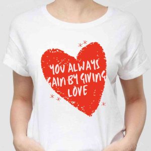 You Always Gain By Giving Love Red Heart Unisex Sweatshirt Unisex T shirt 2