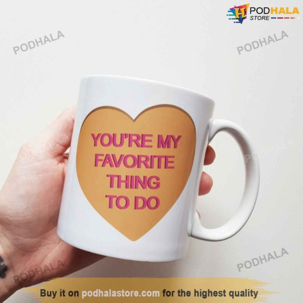 You Are My Favorite Thing To Do Cute Valentines Day Mug