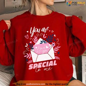 You Are Special To Me Cute Valentines Day Sweatshirt