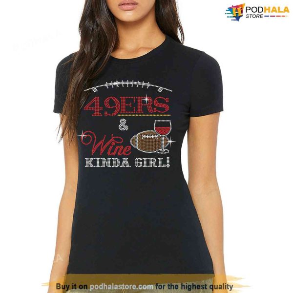 49Ers Womens Shirt Football and Wine Kinda Girl Rhinestone Tee
