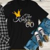 60th Birthday Ideas For Men, The King Is 60 Dad Shirt