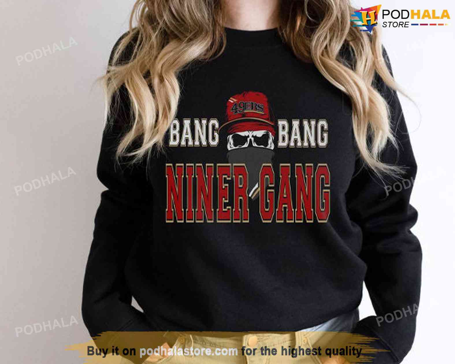 Bang Bang Niner Gang Hoodie - 49ers Shirt, 49Ers Gift Ideas - Bring Your  Ideas, Thoughts And Imaginations Into Reality Today