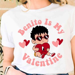 Benito Is My Valentine Shirt, Bad Bunny Valentines Day Shirt