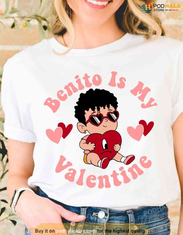 Benito Is My Valentine Shirt, Bad Bunny Valentines Day Shirt