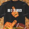 Big C*ck Brock - Mr Irrelevant Shirt San Francisco Football Sweatshirt