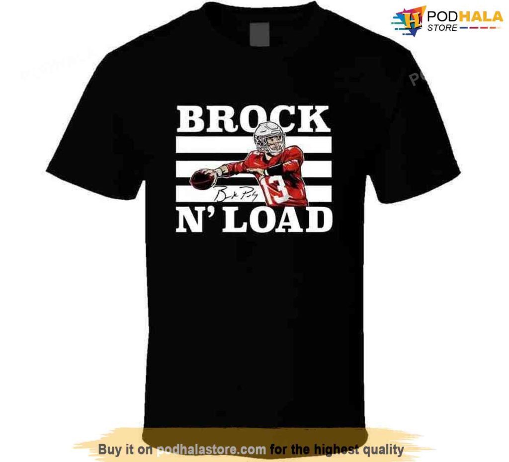 Brock Purdy Brock N' Load San Francisco Football Fan T Shirt