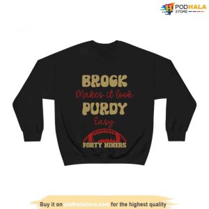 Brock Purdy Sweatshirt MrIrrelevant Tshirt San Francisco 49ers Gift For Fans 1