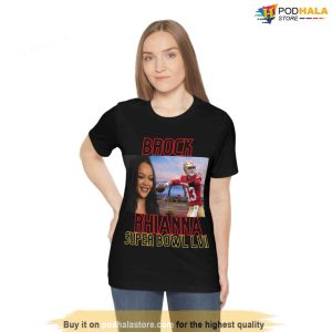 Brock Rhianna Super Bowl Brock Purdy T-Shirt, San Francisco 49Ers Gifts