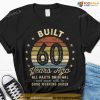 Built 60 Years Ago All Parts Original Shirt, 60th Birthday Gift For Dad Grandpa