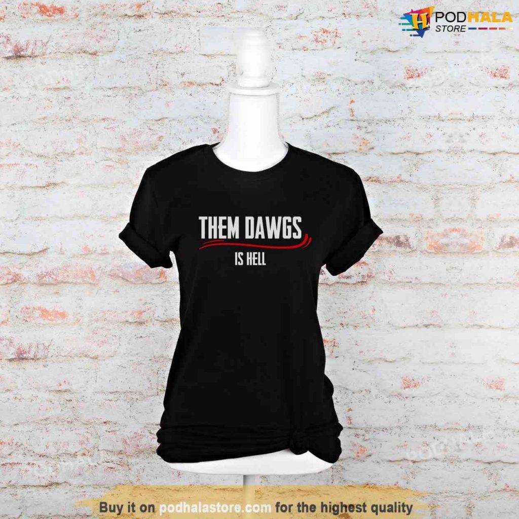 Bulldawgs TShirt, Them Dawgs is Hell Georgia Bulldogs Football Shirt