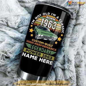 Custom Name Gift Im Not Old Im A Classic 1963 60th Birthday Tumbler 4