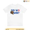 Damar Did We Win T-shirt, Pray for Damar Hamlin Shirt