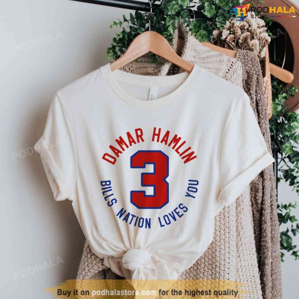 Damar Hamlin Bills Nation Loves You T-Shirt, Love For 3 Shirt
