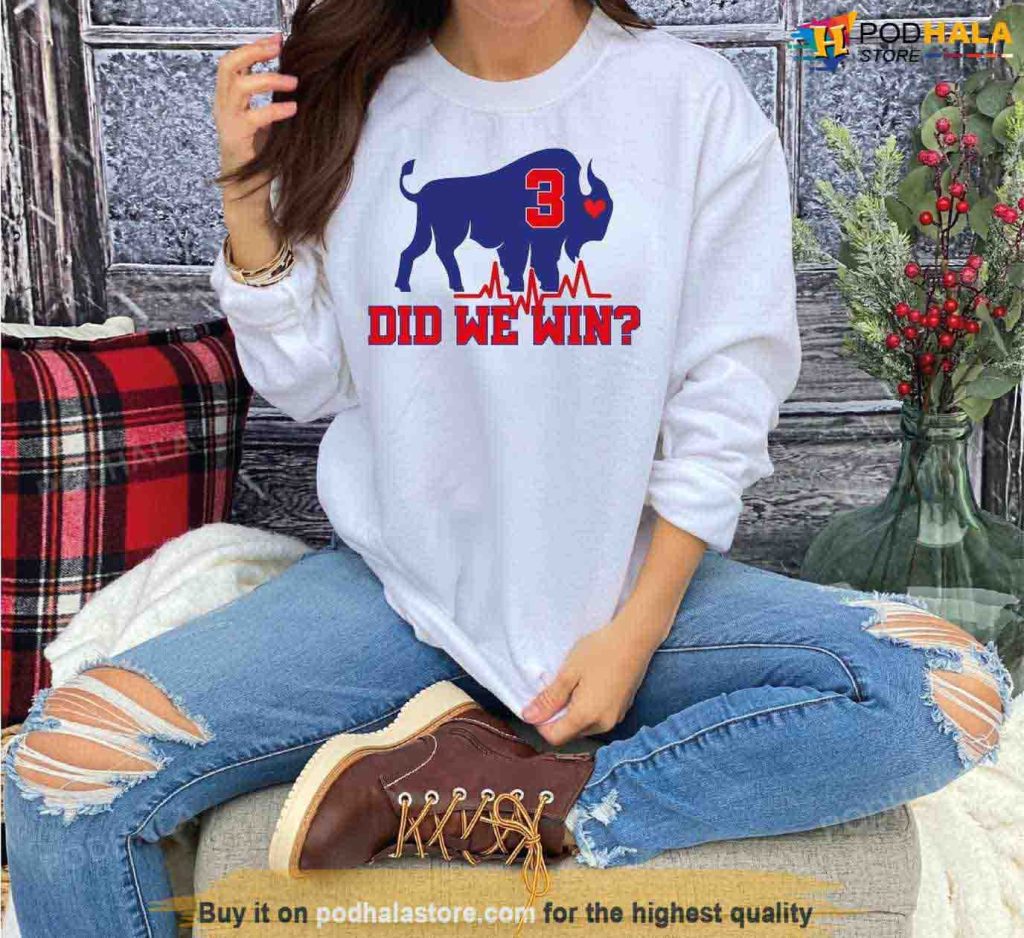 Did We Win Hamlin Sweatshirt, Bills Mafia Love For 3 Shirt