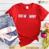 Did We Win T-Shirt, Pray For 3 Football Shirt, Damar Hamlin Shirt