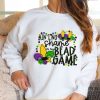 Funny Mardi Gras Shirt, Fat Tuesday Shirt, Aint No Shame In My Bead Game