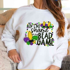 Funny Mardi Gras Shirt, Fat Tuesday Shirt, Aint No Shame In My Bead Game
