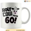 Holy Cow You're 60 Birthday Coffee Mug, 60th Birthday Gift For Grandpa Dad
