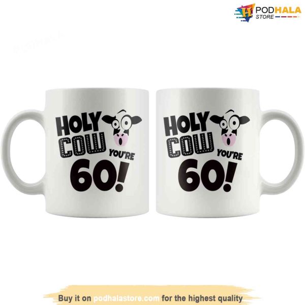 Holy Cow You’re 60 Birthday Coffee Mug, 60th Birthday Gift For Grandpa Dad
