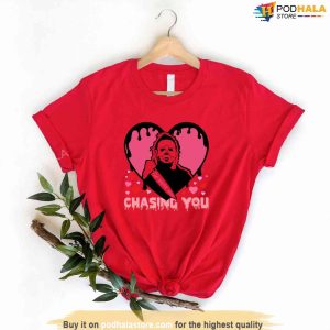 Horror Funny Valentines Day Tshirt Ill Never Stop Chasing You Tee