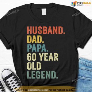 Husband Dad Papa 60 Year Old Legend T shirt 60th Birthday Gifts For Dad