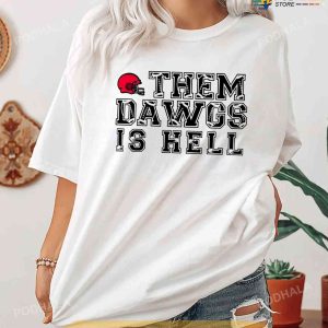 Them Dawgs Is Hell Unisex Shirt, Georgia Football Back to Back Sweatshirt