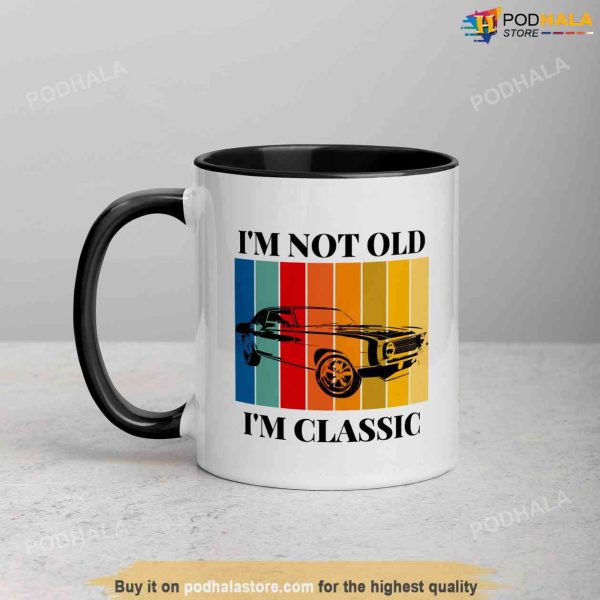 I’m Not Old I’m Classic Car Birthday Mug Gift For Grandpa Dad Husband
