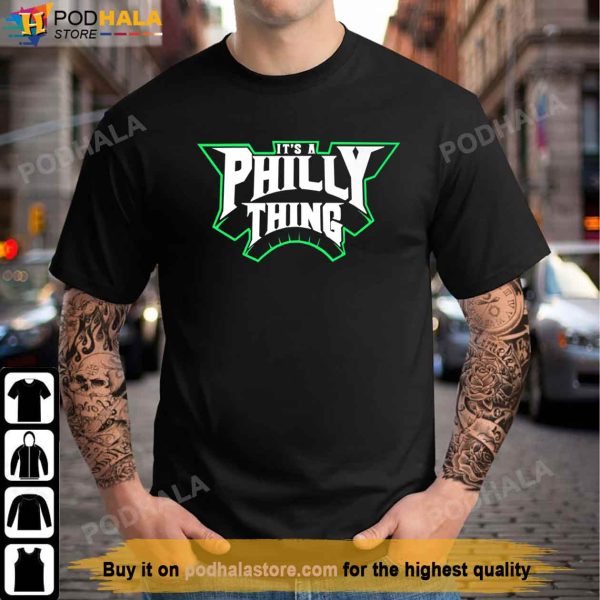 Its A Philly Thing – Its A Philadelphia Thing Fan Football Shirt