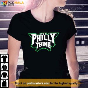 Its A Philly Thing Its A Philadelphia Thing Fan Football T Shirt
