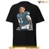 It's a Philly Thing Jalen Hurts Shirt