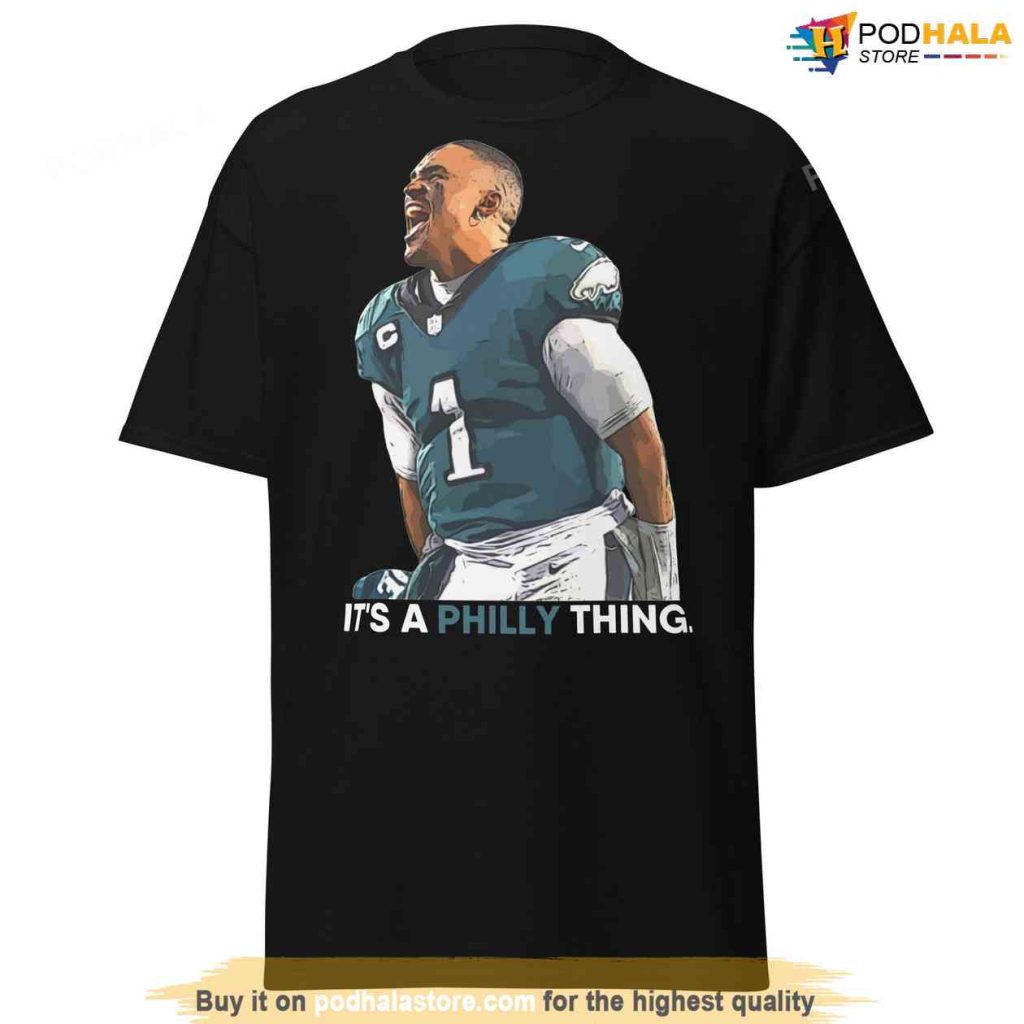 It's a Philly Thing Jalen Hurts Shirt