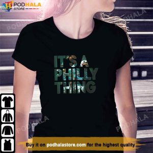 Its A Philly Thing Philadelphia Eagles Fan TShirt