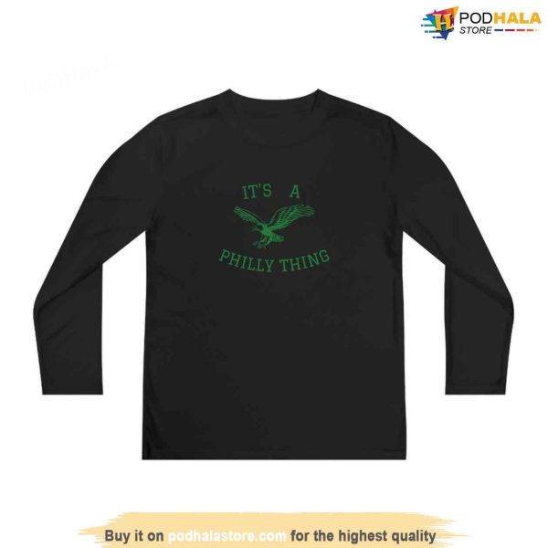 Its a Philly Thing Long Sleeve Shirt, Bird Gang, Philadelphia Eagles Gifts