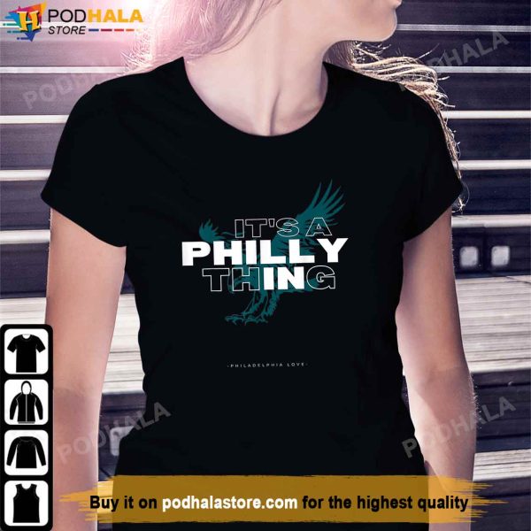 It’s a Philly Thing T-Shirt