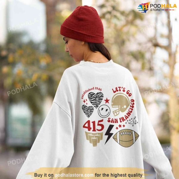 Lets Go San Francisco 49ers Sweatshirt, 49ers Shirt for Women